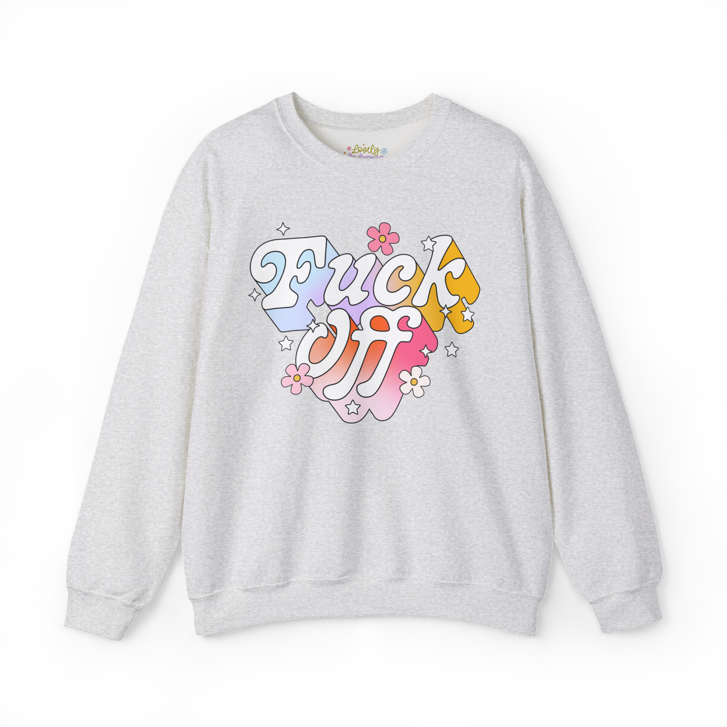 Fuck Off - Sweatshirt