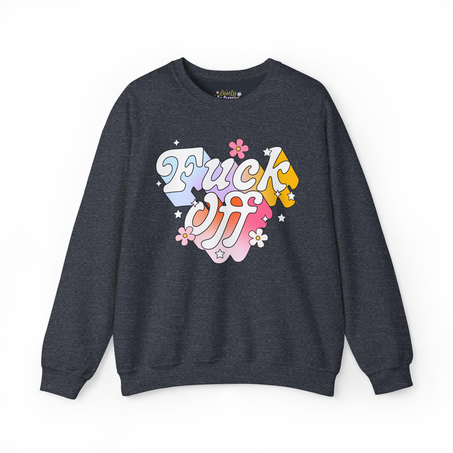 Fuck Off - Sweatshirt