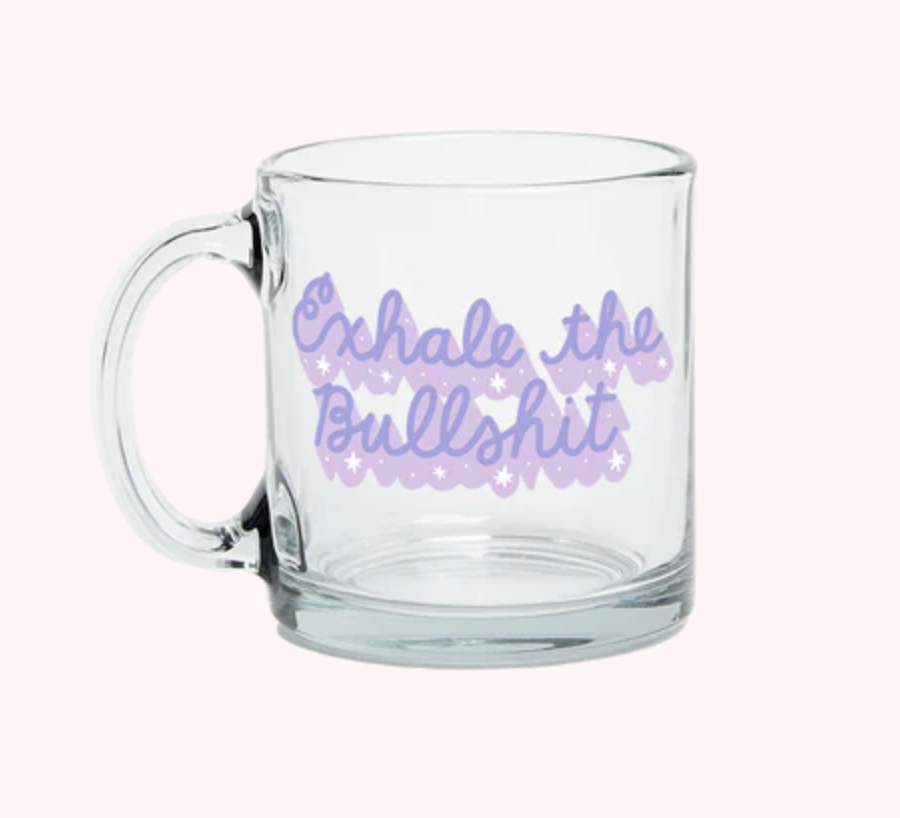 Exhale The Bullshit - Glass Mugs