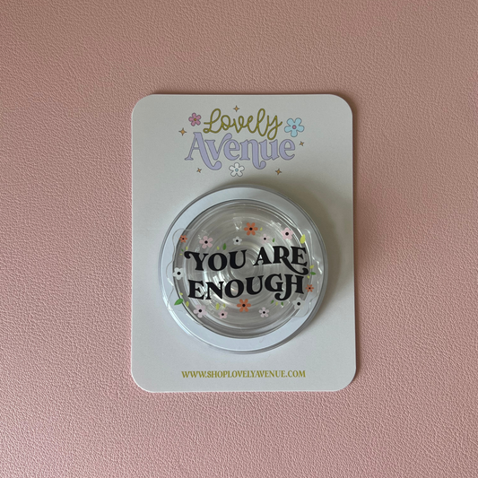 You Are Enough - MagSafe Pop Grip