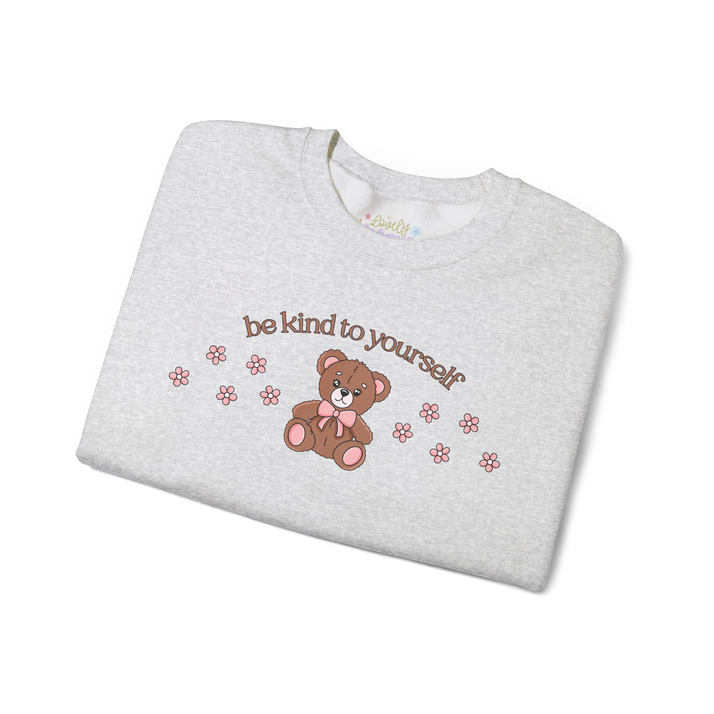 Be Kind To Yourself - Sweatshirt