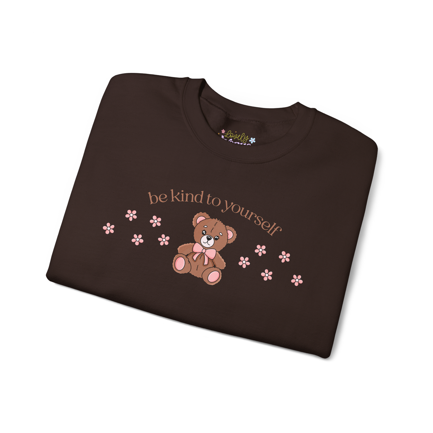 Be Kind To Yourself - Sweatshirt