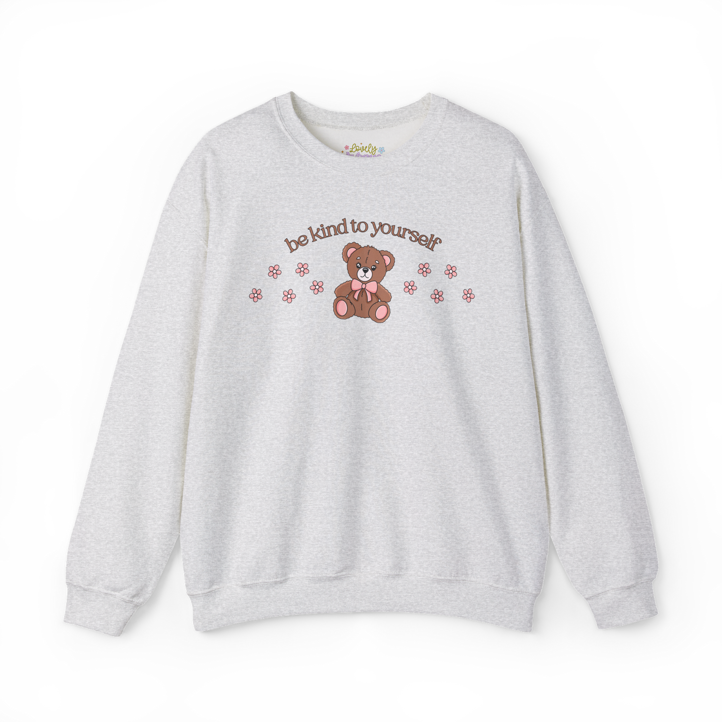 Be Kind To Yourself - Sweatshirt