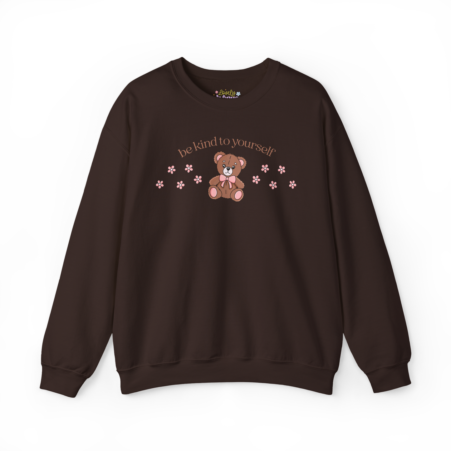 Be Kind To Yourself - Sweatshirt