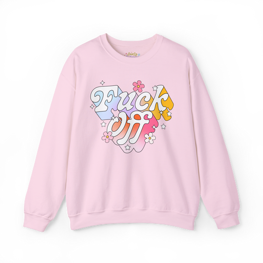 Fuck Off - Sweatshirt